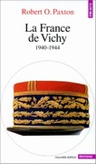 La France de Vichy : 1940-1944 par Paxton