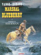 Marshal Blueberry, tome 2 : Mission Sherman par Jean Giraud