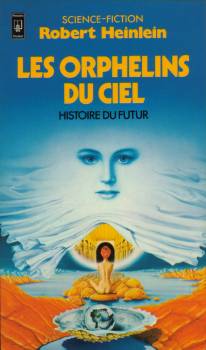 Histoire du futur, tome 5 : Les orphelins du ciel par Heinlein