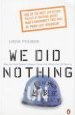 We did nothing : Why the truth doesn’t always come out when the UN goes in par  Linda Polman