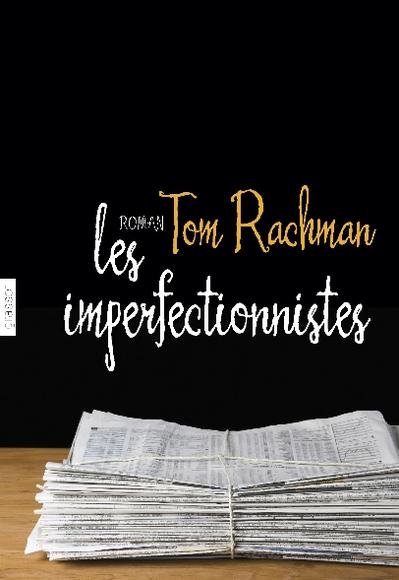 Les imperfectionnistes par Rachman