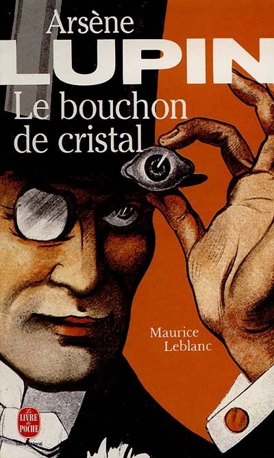 Arsne Lupin : Le bouchon de cristal par Leblanc