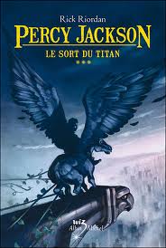Percy Jackson, tome 3 : Le sort du titan par Riordan