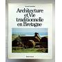 Architecture et vie traditionnelle en Bretagne (Architecture et vie traditionnelle) par Pacqueteau
