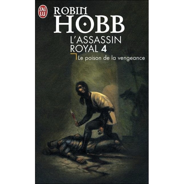 L'assassin royal, tome 4 : Le poison de la vengeance par Hobb