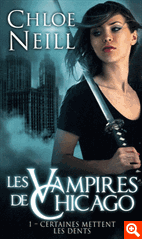 Les Vampires de Chicago, tome 1 : Certaines mettent les dents par Neill