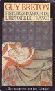 Histoires d'amour de l'histoire de France, tome 1 par Breton