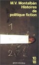 Histoires de politique-fiction par Vzquez Montalbn