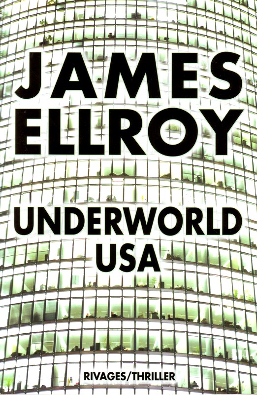 James Ellroy - Underworld USA