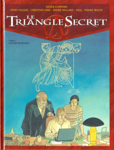 Le Triangle Secret, tome 5 : L'infâme mensonge par Convard
