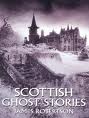 Scottish ghost stories par Robertson