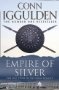 Conquerors, tome 4 : Empire of Silver par Conn Iggulden