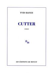 Cutter par Yves Ravey