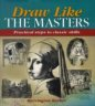 draw like the masters : practical steps to classic skills par Barber