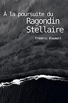  la poursuite du Ragondin stellaire par Frdric Bleumalt