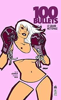 100 Bullets, tome 13 : Le Grand Nettoyage (Urban Comics) par Brian Azzarello