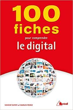 100 Fiches pour Comprendre le Digital par Vincent Dutot