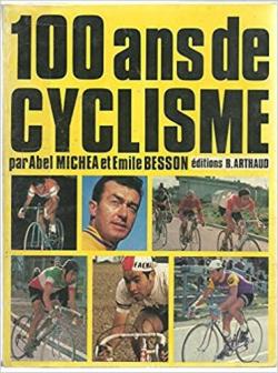 100 ans de cyclisme par Abel Michea