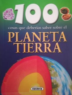 100 cosas que deberas saber sobre el planeta Tierra par Peter Riley
