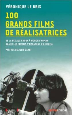 100 grands films de ralisatrices par Vronique Le Bris