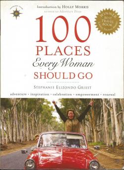 100 places every woman should go par Stephanie Elizondo Griest