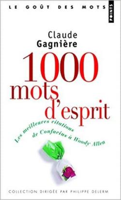 1000 mots d'esprit par Claude Gagnire