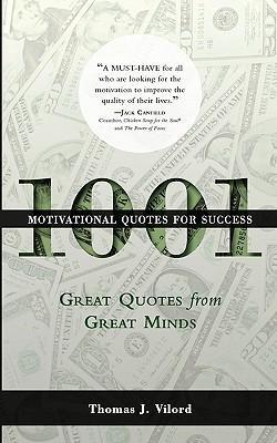 1001 Motivational Quotes for Success par Thomas J. Vilord
