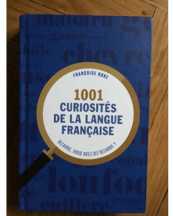 1001 curiosit de la langue franaise par Franoise Nore
