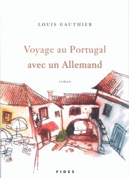 Voyage au Portugal avec un Allemand par Louis Gauthier