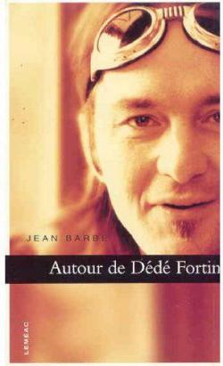 Autour de Dd Fortin par Jean Barbe