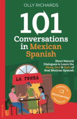 101 Conversations in Mexican Spanish par Olly Richards