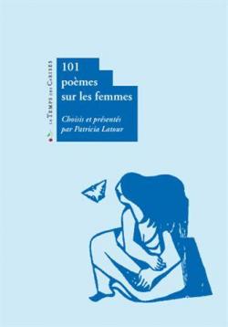 101 pomes sur les femmes par Patricia Latour