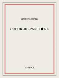 Coeur-de-Panthre par Gustave Aimard