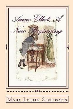 Anne Elliot, A New Beginning: A Persuasion Re-imagining par Mary Lydon Simonsen