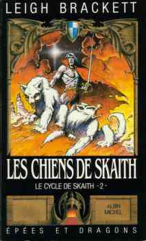 Le cycle de Skaith, tome 2 : Les Chiens de Skaith par Leigh Brackett