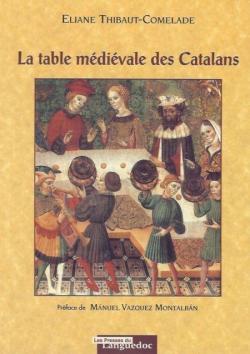 La table mdivale des Catalans par liane Thibaut-Comelade