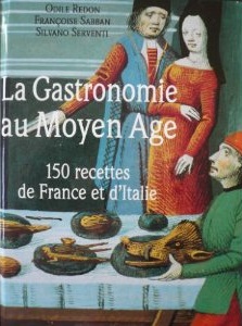 La Gastronomie au Moyen Age : 150 recettes de France et d'Italie par Odile Redon