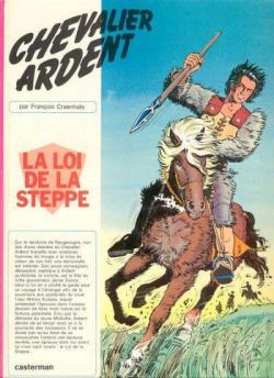 Chevalier Ardent, tome 3 : La Loi de la steppe par Franois Craenhals