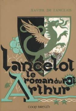 Le Roman du roi Arthur, tome 2 : Lancelot par Xavier de Langlais