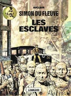Simon du Fleuve, tome 2 : Les esclaves par Claude Auclair