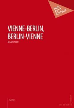 Vienne-Berlin, Berlin-Vienne par Benot Chazal