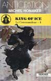 Le Commandeur : King of Ice par Michel Honaker