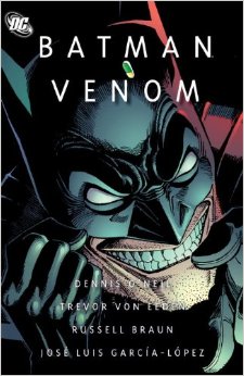 Batman. Venom par Dennis O'Neil