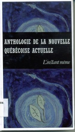 Anthologie de la Nouvelle Quebecoise Actuelle par Gilles Pellerin