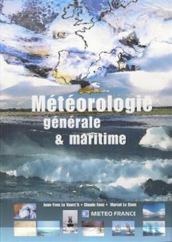 Mtorologie gnrale et maritime (Cours et manuels) par Jean-Yves Le Vourc'h
