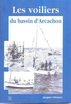 Les Voiliers du Bassin d\'Arcachon par Jacques Clemens