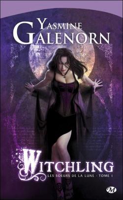 Les soeurs de la lune, tome 1 : Witchling par Yasmine Galenorn