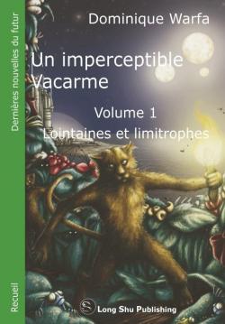 Un imperceptible vacarme, Volume 1 - Lointaines et limitrophes par Dominique Warfa