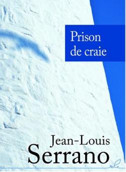 Prison de Craie par Jean-Louis Serrano