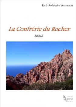 LA CONFRERIE DU ROCHER par Paul-Rodolphe Vernuccio